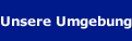 Unsere Umgebung